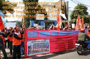 KETUA PK-SB PT KUMIS : AKSI DEMO LANJUTAN AKAN LIBATKAN RATUSAN MASSA BURUH