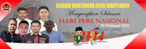 Aliansi Wartawan Aceh Indenpenden (AWAI) Aceh Timur : Selamat Hari Pers Nasional 2021