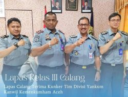 Lapas Calang Terima Kunker Tim Divisi Yankum Kanwil Kemenkumham Aceh