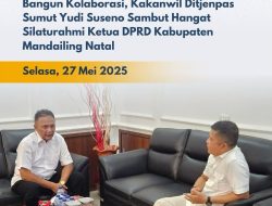 Bangun Kolaborasi, Kakanwil Ditjenpas Sumut Yudi Suseno Sambut Hangat Silaturahmi Ketua DPRD Kabupaten Mandailing Natal