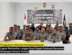 Penguatan Kinerja Pemasyarakatan, Lapas Narkotika Langsa Ikuti Rapat Evaluasi Bersama Dirjenpas Secara Virtual