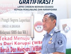 Cegah Praktik Gratifikasi, Lapas Cirebon Berikan Edukasi Kepada Pengunjung dan Narapidana