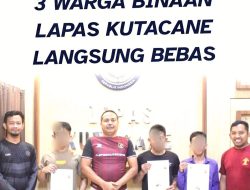 Dapat Amnesti Presiden Republik Indonesia, 3 WBP Lapas Kutacane Langsung Bebas