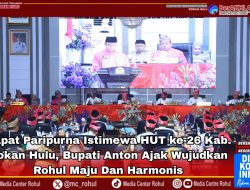 Rapat Paripurna Istimewa HUT ke-26 Kabupaten Rokan Hulu, Bupati Anton Ajak Wujudkan Rohul Maju dan Harmonis