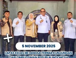 Lapas Langsa Terima Kunjungan dari Ombudsman Republik Indonesia Perwakilan Aceh