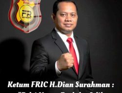 Ketum FRIC H. Dian Surahman : Polri Jangan Hilangkan Kepercayaan Masyakarat , Selalu Berlaku Adil