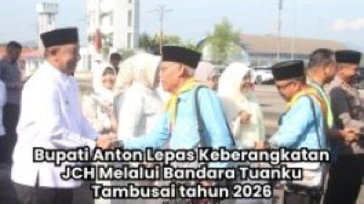 Bupati Anton Lepas Keberangkatan Jemaah Calon Haji Rohul di Bandara Tuanku Tambusai